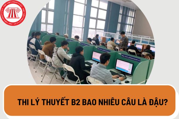 Thi lý thuyết B2 bao nhiêu câu là đậu? Bằng B2 điều khiển ...